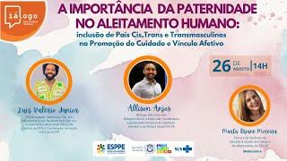 Diálogo com as áreas técnicas - A importância da paternidade no aleitamento humano