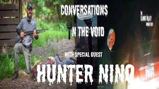 Conversations in the Void: Episod3 w/Guest Hunter Nino