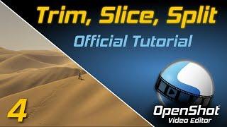 Trim, Slice, and Split | OpenShot Video Editor Tutorial