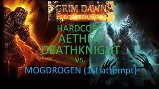 Grim Dawn: Aether Death Knight vs Mogdrogen