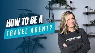 How to Become a Travel Agent with a Host Agency in 2024