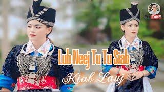 LUB NEEJ TU TU SIAB By Kiab Lauj (Official MV) Nkauj Tawm Tshiab 2024.