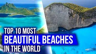 Top 10 Most Beautiful Beaches In The World