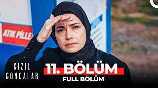 Kızıl Goncalar 11. Bölüm