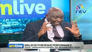 KRA 2018/2019 revenue performance: PAYE underperforms || AM Live