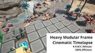 Heavy Modular Frame Build Cinematic Timelapse - 100% Efficient w/ Vehicles - Satisfactory Update 5