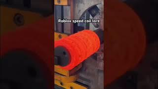 Roblox Speed Coil #roblox #recommended #speed #lore