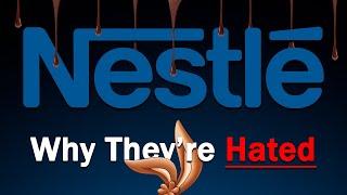 Nestle - Why They're Hated