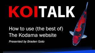 Koi Talk Series Vol. 7: Featuring Kodama Koi Farm - How To Use Our Website KodamaKoiFarm.com