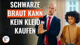 SCHWARZE BRAUT KANN KEIN KLEID KAUFEN | @DramatizeMeDeutsch