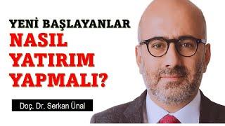 Yeni Başlayanlar Nasıl Yatırım Yapmalı?