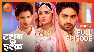 सबके क्यों उड़े होश Kunj की जगह Yuvraj को देखकर? | Tashan E Ishq | Episode 52 | Zee TV