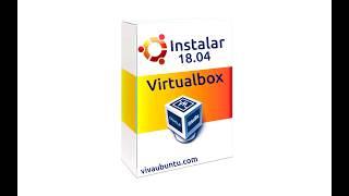 instalar ubuntu server 18 04 en virutualbox