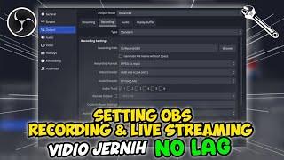 Cara Setting OBS Untuk Recording & Live Streaming - Vidio Jernih, No Lag -  Support PC Kentang