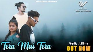 Tera mai Tera - Lil star (Official video) | vaidh |Bhairav | Sv production |