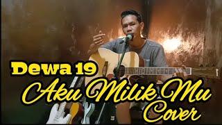 Dewa 19 - Aku Milik Mu || Puput susanto