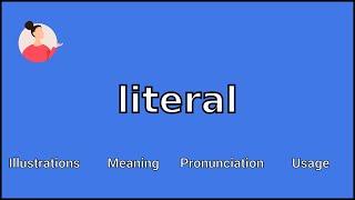 LITERAL - Meaning and Pronunciation