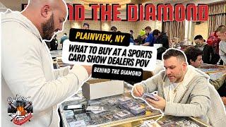 WHAT TO BUY AT A SPORTS CARD SHOW + HOW TO MAKE DEALS - DEALERS POV | BEHIND THE DIAMOND CARDS