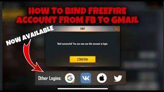 HOW TO BIND FREE FIRE ACCOUNT FROM FACEBOOK TO GMAIL,VK,TWITTER AND APPLE ID || FREE FIRE