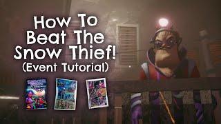 How to Beat the SNOW THIEF EVENT!!! (Secret Neighbor Tutorial)