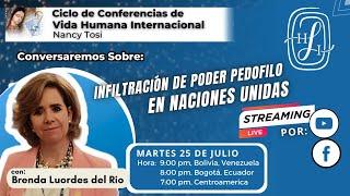 Infiltración de PODER PEDOFILO en Naciones Unidas | Brenda del Rio | Conferencias de VHI Nancy Tosi