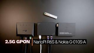 2.5G GPON with the Nokia G-010S-A ONT and NanoPi R6S