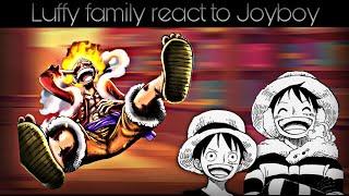 •Luffy's Family React to Luffy•|Joyboy|•/