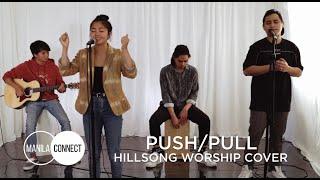 Push/Pull - (Hillsong Young & Free Tagalog/English cover)