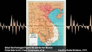 What the Pentagon Papers Do and Do Not Reveal and JFK & Vietnam w/ Peter Dale Scott (1971)