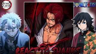 Hashira's react to Shanks  || Demon Slayer reacts to One Piece || Gacha React