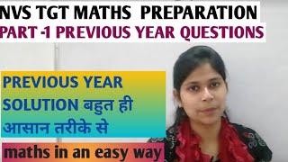 #nvstgt #nvs NVS TGT MATHS PREPARATION | PREVIOUS YEAR QUESTIONS | PART-1| NVS TGT | KVS | DSSSB |