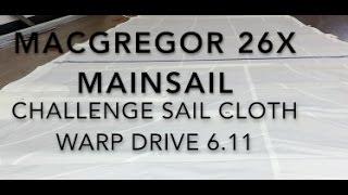 New MacGregor 26X Mainsail - Challenge Sailcloth's Warp Drive 6.11