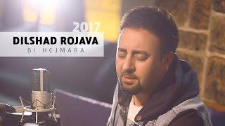 Dilshad Rojava Bi Hejmara  (Official Video) 2017