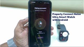 How to Connect/Pair Noise Ultra Smart Watch with Android Phone