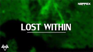 NEFFEX - Lost Within [Lyrics]