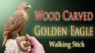 How I Carved A Golden Eagle and Rattlesnake Walking Stick