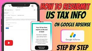 Action Needed || How To Resubmit US Tax Info On Google Adsense (Youtube)Step By Step | US Tax Submit