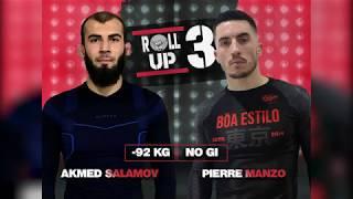 Ahmed Salamov vs Pierre Manzo // Roll Up 3