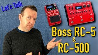 BOSS RC-5 & RC-500 LoopStation - Let’s Talk