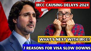  IRCC Causing Delays In 2024: 7 Major Reasons Slowing Visa Processing & What's Next!