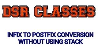 Infix to Postfix Conversion (Without Using Stack)