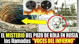 EL POZO DE KOLA | Las Voces del INFIERNO, Científicos graban SONIDOS en Siberia Rusia