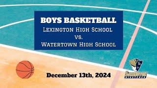 LIVE: Lexington High vs. Watertown | Boys Varsity Basketball | December 13, 2024