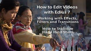 How to Stabilize Your Hand Held Video Shots with Edius 7