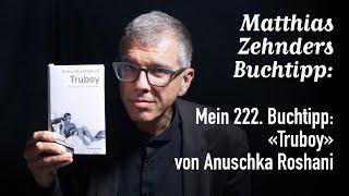 Mein 222. Buchtipp: «Truboy» von Anuschka Roshani