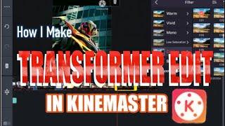 How I Make My Transformer Edits || Kinemaster editing process