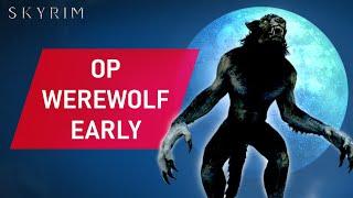 Skyrim: How To Make An OVERPOWERED WEREWOLF Build Early