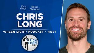 ‘Green Light’ Host Chris Long Talks Rodgers, Bengals, Browns & More with Rich Eisen | Full Interview