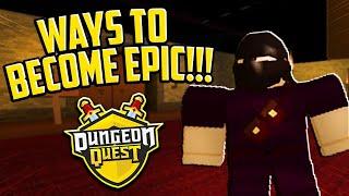 *BEST* SECRET WAYS TO BECOME EPIC IN DUNGEON QUEST! (ROBLOX)