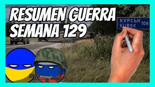  RESUMEN de la SEMANA 129 de la guerra entre UCRANIA y RUSIA en 5 minutos | LA OFENSIVA DE KURSK